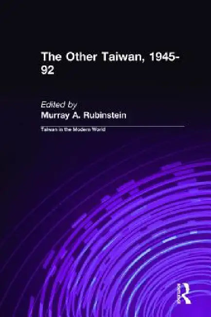 Buy The Other Taiwan, 1945-92 (English, Murray A. Rubinstein) β BookShops.in