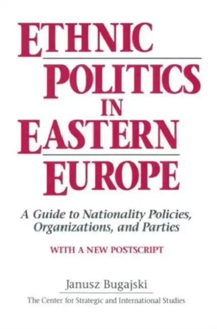 Buy Ethnic Politics in Eastern Europe (English, Janusz Bugajski) — BookShops.in