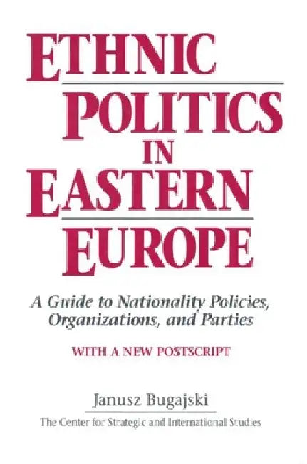 Buy Ethnic Politics in Eastern Europe (English, Janusz Bugajski) — BookShops.in