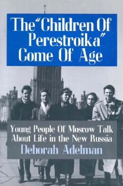 Buy The Children of Perestroika Come of Age (English, Deborah Adelman) β BookShops.in
