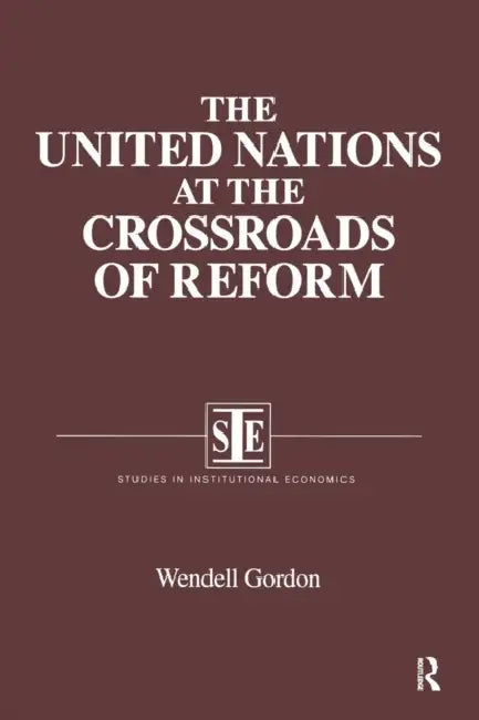 Buy The United Nations at the Crossroads of Reform (English, Wendell Gordon) — BookShops.in