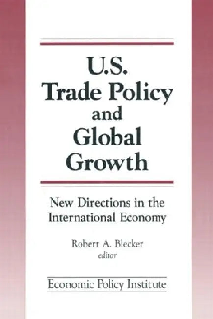 Buy Trade Policy And Global Growth (English, Robert A. Blecker) — BookShops.in