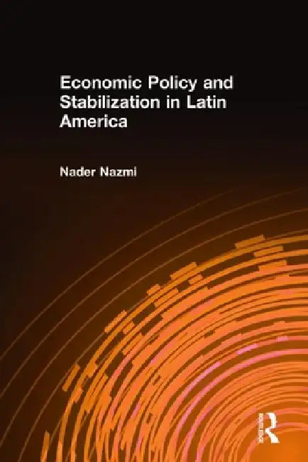 Buy Economic Policy and Stabilization in Latin America (English, Nader Nazmi) — BookShops.in