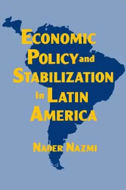 Buy Economic Policy and Stabilization in Latin America (English, Nader Nazmi) — BookShops.in