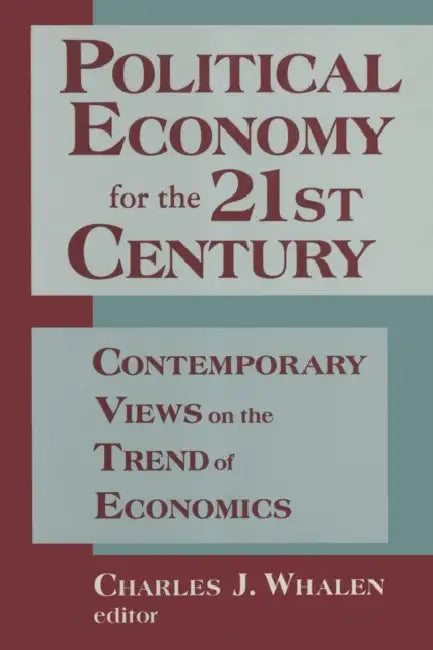 Buy Political Economy for the 21st Century (English, Charles J. Whalen | Hyman P. Minsky) — BookShops.in