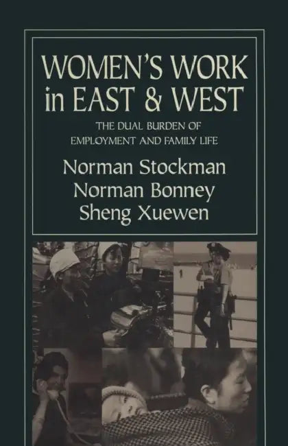Buy Women's Work in East and West (English, Norman Stockman | Norman Bonney | Xuewen Sheng) — BookShops.in