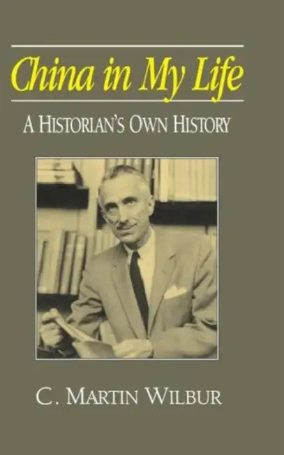 Buy China in My Life (English, C. Martin Wilbur) — BookShops.in