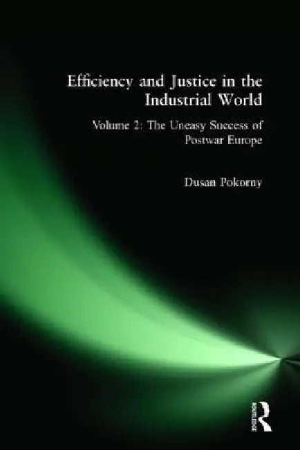 Buy Efficiency and Justice in the Industrial World (English, Dusan Pokorny) — BookShops.in