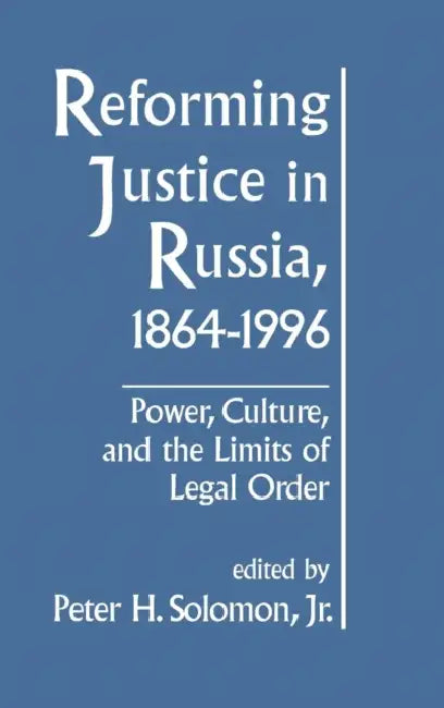 Buy Reforming Justice in Russia, 1864-1994 (English, Peterh Solomon) β BookShops.in