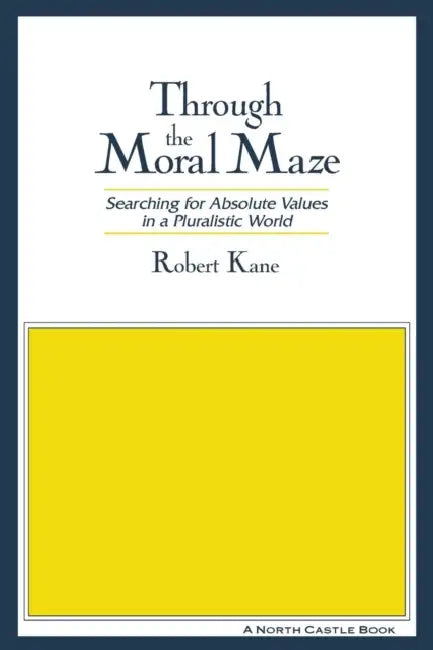 Buy Through the Moral Maze (English, Robert Kane) โ BookShops.in