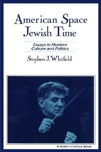 Buy American Space, Jewish Time (English, Stephen J. Whitfield) — BookShops.in