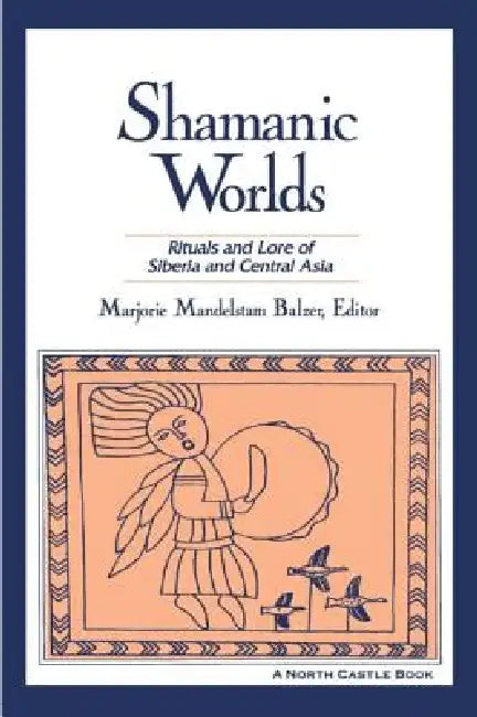Buy Shamanic Worlds (English, Marjorie Mandelstam Balzer) — BookShops.in
