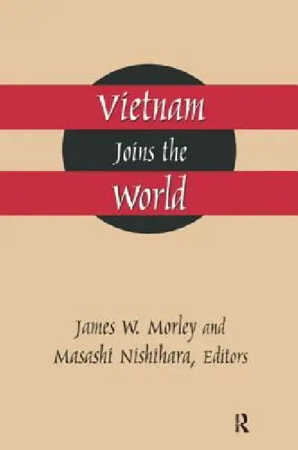 Buy Vietnam Joins The World (English, James Morley | Masashi Nishihara) — BookShops.in