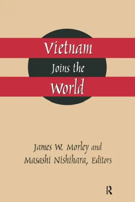 Buy Vietnam Joins the World (English, James Morley | Masashi Nishihara) — BookShops.in