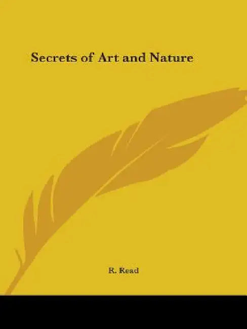 Buy Secrets of Art and Nature (English, R. Read) — BookShops.in