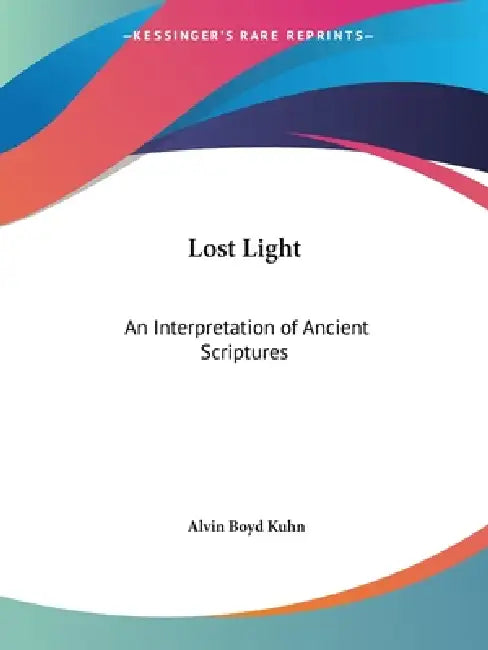 Buy Lost Light (English, Alvin Boyd Kuhn) — BookShops.in