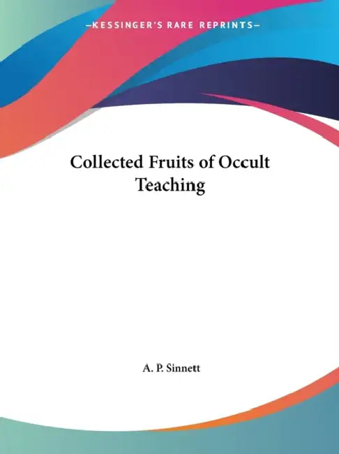 Buy Collected Fruits of Occult Teaching (English, A. P. Sinnett) β BookShops.in