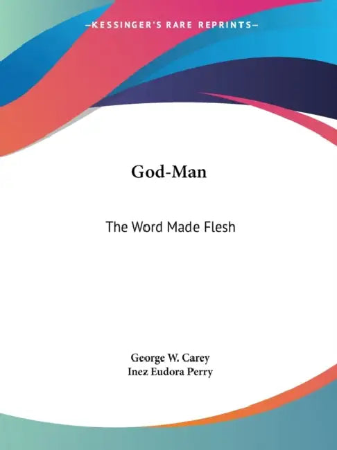 Buy God-Man (English, George W. Carey | Inez Eudora Perry) — BookShops.in