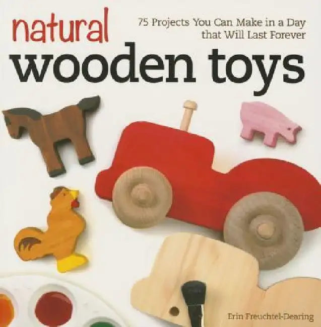 Buy Natural Wooden Toys (English, Erin Freuchtel-Dearing) — BookShops.in