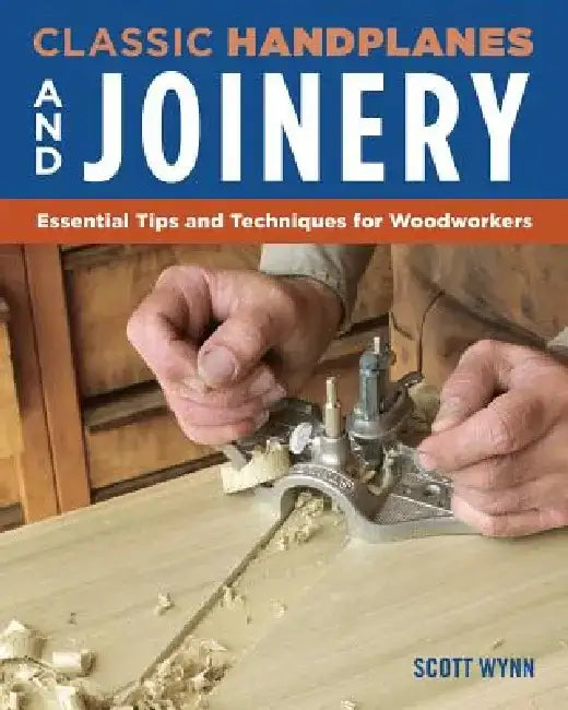 Buy Classic Handplanes and Joinery (English, Scott Wynn) — BookShops.in