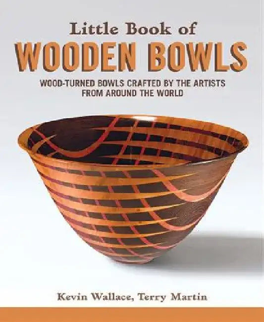 Buy Little Book of Wooden Bowls (English, Kevin Wallace | Terry Martin) — BookShops.in
