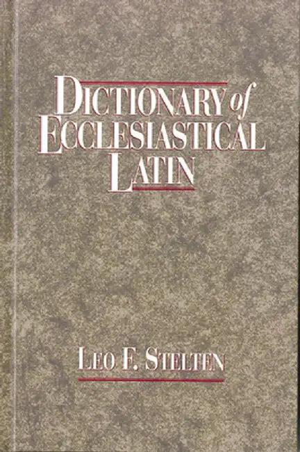 Buy Dictionary of Ecclesiastical Latin (English, Leo F. Stelten) — BookShops.in