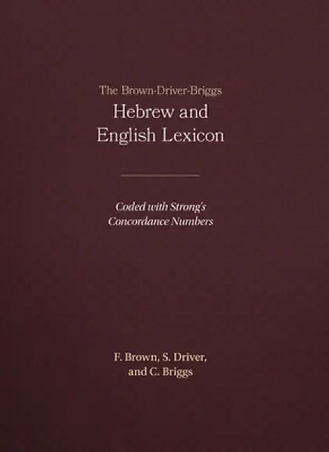Buy The Brown-Driver-Briggs Hebrew and English Lexicon (English, Francis Brown) — BookShops.in