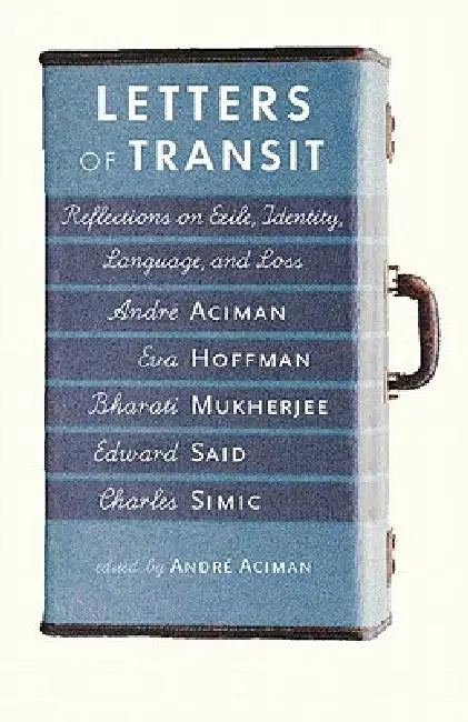 Buy Letters of Transit (English, Andre Aciman) — BookShops.in
