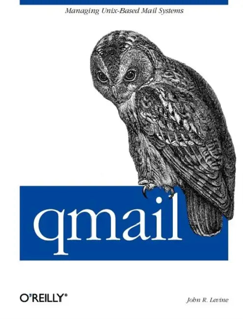 Buy qmail Book by John Levine | O'Reilly Media | Paperback | English | ISBN 9781565926288 | Unix Mail Server Administration Guide β BookShops.in