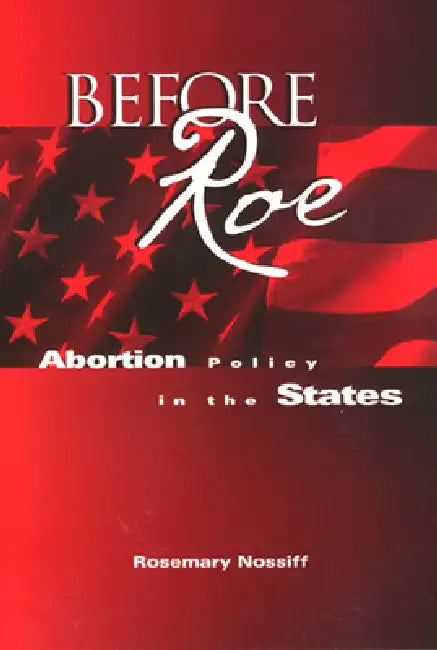 Before Roe (English, Rosemary Nossiff)
