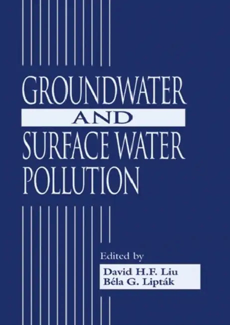 Buy Groundwater and Surface Water Pollution (English, David H.F. Liu) — BookShops.in