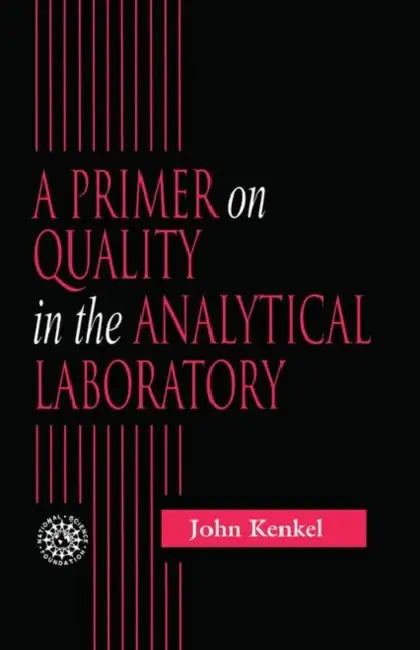 Buy A Primer on Quality in the Analytical Laboratory (English, Kenkel John) — BookShops.in