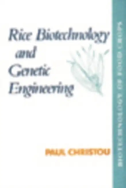 Buy Rice Biotechnology and Genetic Engineering (English, Paul Christou) — BookShops.in