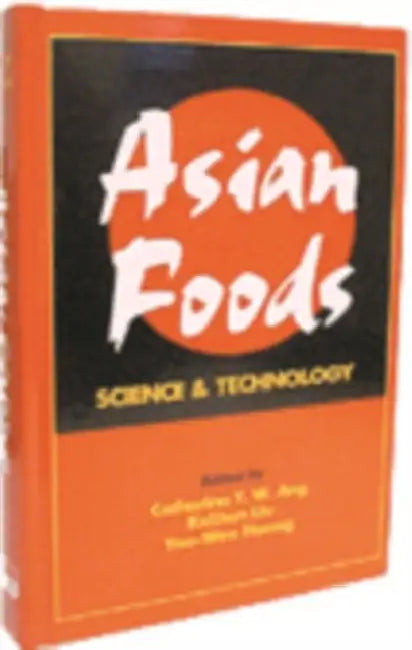 Buy Asian Foods (English, Catharina Y. W. Ang | Keshun Liu | Yao-Wen Huang) — BookShops.in