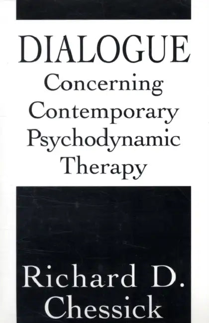 Buy Dialogue Concerning Contemporary Psychodynamic Therapy (English, Richard D. Chessick) — BookShops.in