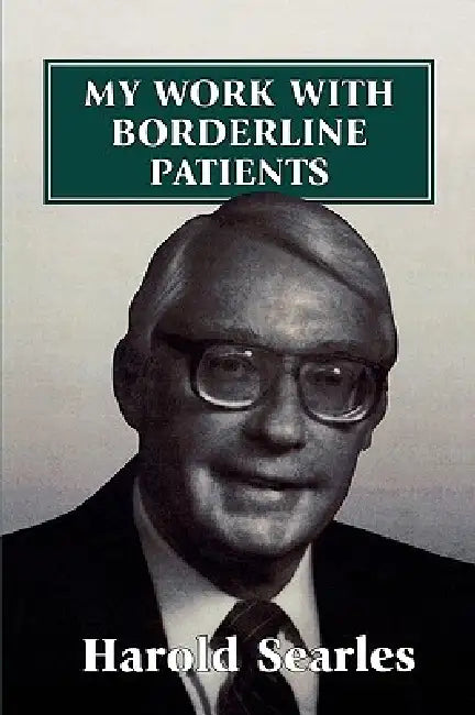 Buy My Work With Borderline Patients (English, Harold F. Searles) โ BookShops.in
