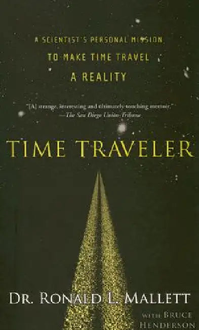 Buy Time Traveler (English, Ronald L. Mallett | Bruce Henderson) — BookShops.in