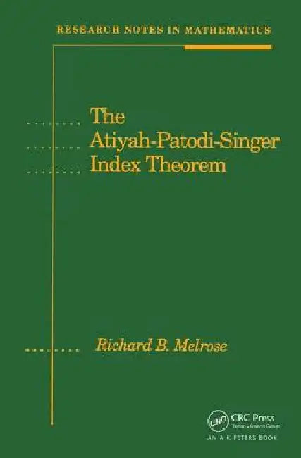 Buy The Atiyah-Patodi-Singer Index Theorem (English, Richard Melrose) — BookShops.in