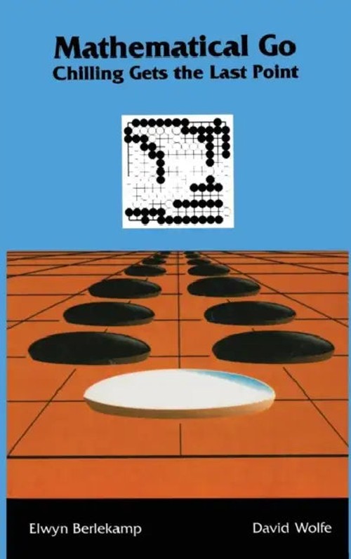 Mathematical Go: Chilling Gets the Last Point – Elwyn Berlekamp view 2