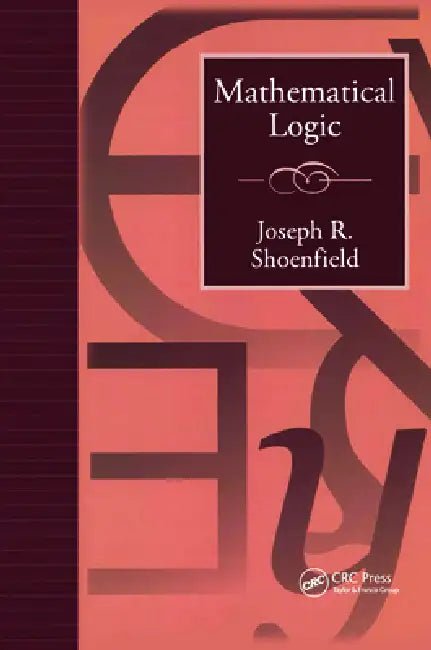 Buy Mathematical Logic (English, Joseph R. Shoenfield) — BookShops.in