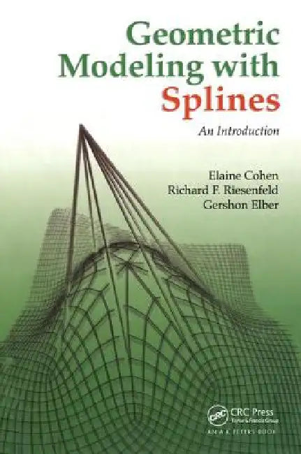 Buy Geometric Modeling with Splines (English, Elaine Cohen | Richard F. Riesenfeld | Gershon Elber) — BookShops.in