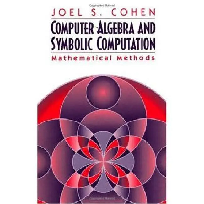 Buy Computer Algebra and Symbolic Computation (English, Joel S. Cohen) — BookShops.in