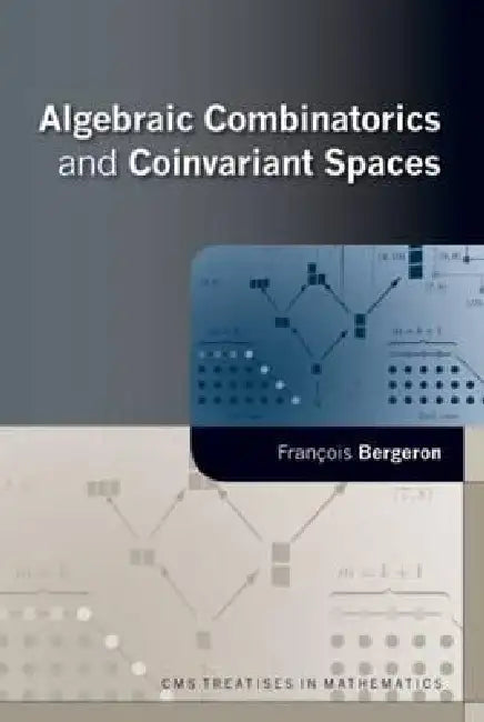 Buy Algebraic Combinatorics and Coinvariant Spaces (English, Francois Bergeron) — BookShops.in