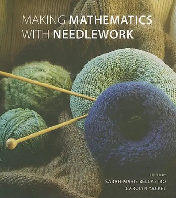 Buy Making Mathematics with Needlework (English, Sarah-Marie Belcastro | Carolyn Yackel) — BookShops.in