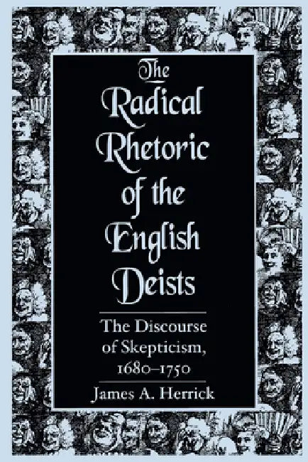 Buy Radical Rhetoric of the English Deists (English, James A. Herrick) — BookShops.in