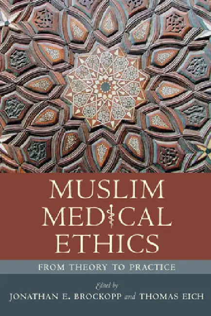 Muslim Medical Ethics (English, Jonathan E. Brockopp | Thomas Eich) view 2
