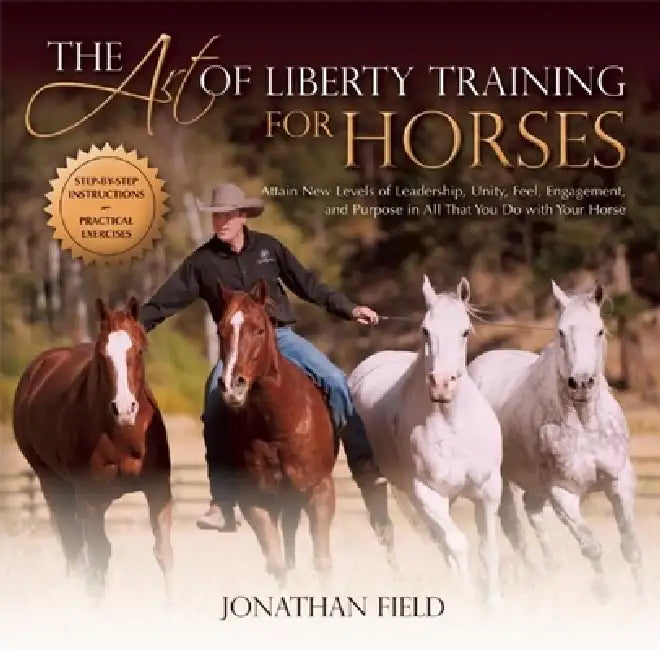 Buy Art of Liberty Training for Horses (English, Jonathan Field) — BookShops.in