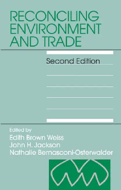 Buy Reconciling Environment and Trade (English, Edith Brown Weiss | John H. Jackson | Nathalie Bernasconi-Osterwalder) — BookShops.in