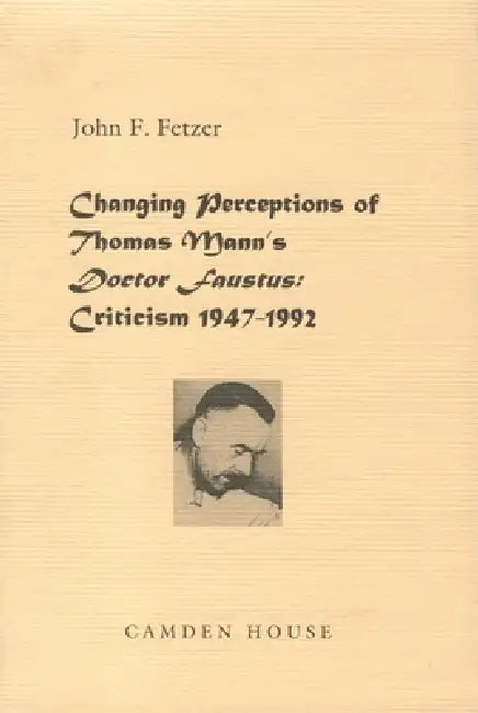 Buy Changing Perceptions of Thomas Mann's Doctor Faustus (English, John F. Fetzer) — BookShops.in