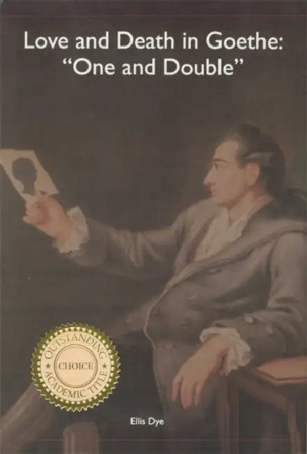 Buy Love and Death in Goethe (English, Ellis Dye) — BookShops.in